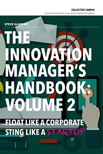 The Innovation Manager's Handbook: Volume 2: Float like a corporate, sting like a startup by [Glaveski, Steve]