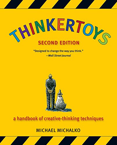 Thinkertoys: A Handbook of Creative-Thinking Techniques by [Michalko, Michael]