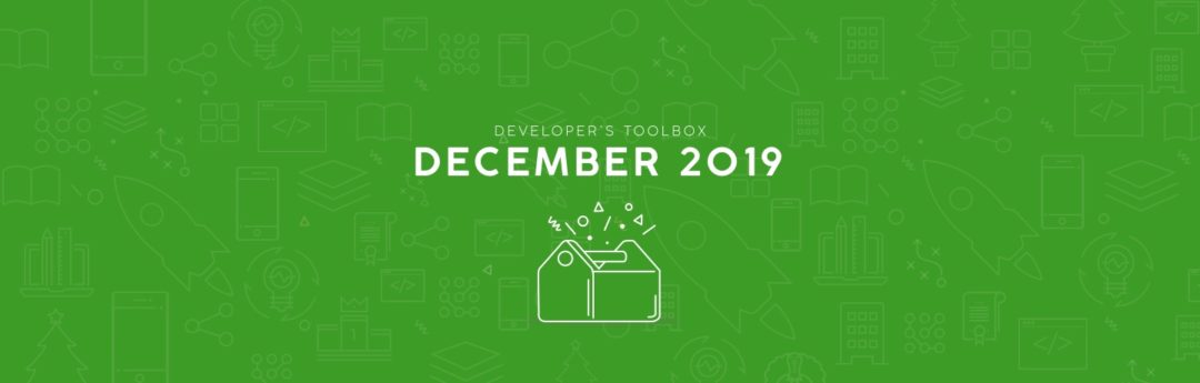 This month's most useful tools for developers < December 2019